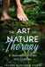 The Art of Nature Therapy: A Manual for Guides and Coaches by Joanne Elizabeth Moore