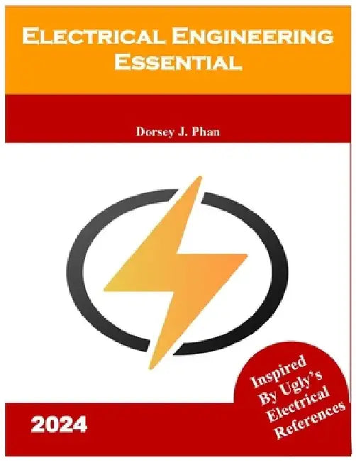 Electrical Engineering Essentials 2024 by Dorsey J. Phan