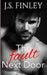 The Fault Next Door by J. S. Finley