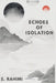 Echoes of Isolation by Sara Rahimi