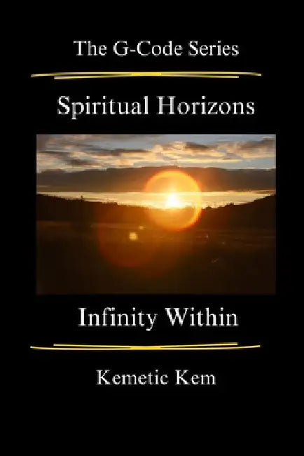Spiritual Horizons: Infinity Within by Kemetic Kem
