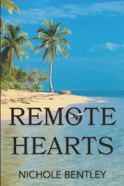 Remote Hearts by Nichole Bentley