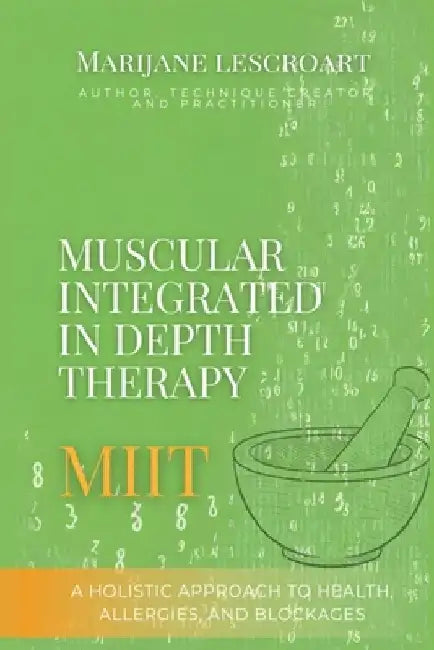 Muscular Integrated In-Depth Therapy by Marijane Lescroart