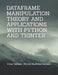 Dataframe Manipulation: Theory and Applications with Python and Tkinter by Rismon Hasiholan Sianipar