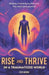Rise And Thrive In A Traumatized World