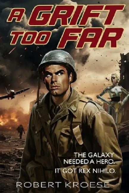 A Grift Too Far (A Rex Nihilo Adventure) by Robert Kroese