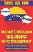 Venezuelan Slang Dictionary: An Entertaining Guide to the Colorful Language of Venezuela by Salng World