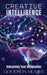 Creative Intelligence: Unleashing Your Imagination by Goodson Mumba
