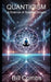 Quanticism: A Science of Spiritual Growth by Bill Combs