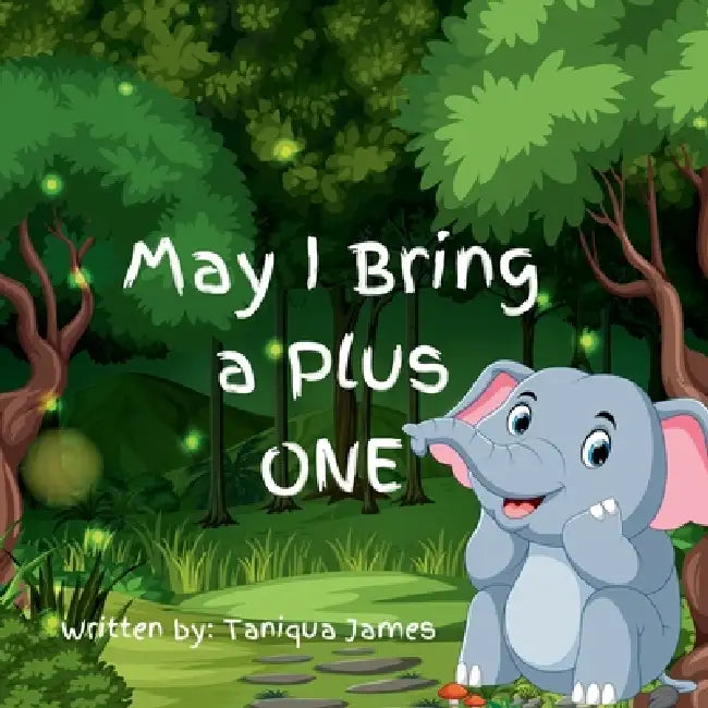 May I Bring a Plus One by Taniqua James