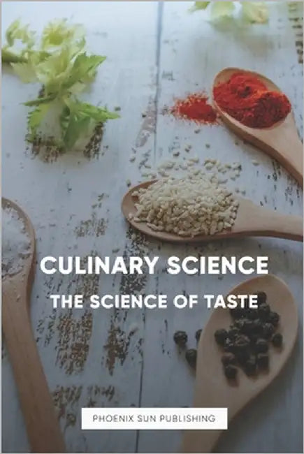 Culinary Science - The Science Of Taste by Publishing, Ps