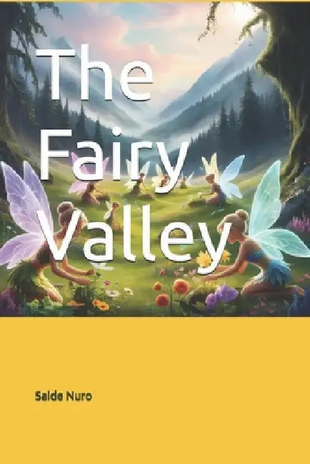The Fairy Valley by Saide Nuro