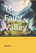 The Fairy Valley by Saide Nuro