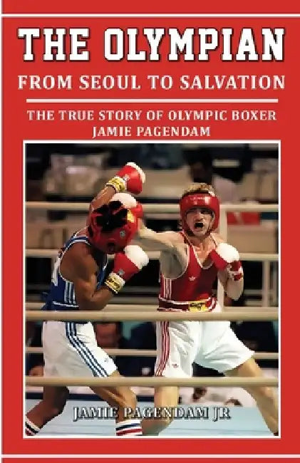 The Olympian: From Seoul to Salvation by Jamie Pagendam