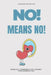 No! Means No!: Building Confidence in a World That Doubts You by Johann Horsley