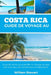 Guide de Voyage Au Costa Rica: Le guide ultime pour planifier un voyage au pays des Ticos avec des conseils pour les débutants. by William Stewart