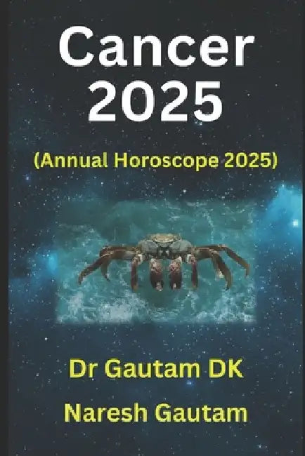 Cancer 2025: Annual Horoscope 2025 by Naresh Gautam