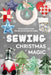Sewing Christmas Magic: Handmade Holiday Projects for Festive Cheer by Max Weston