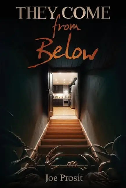 They Come From Below by Joe Prosit