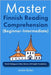 Master Finnish Reading Comprehension (Beginner-Intermediate): Finnish Dialogues & Short Stories with English Translations by Bolen, Jackie