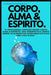 Corpo, Alma & Espirito. by Clifford Shakespeare