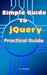 Simple Guide to jQuery: Practical Guide by V. Telman
