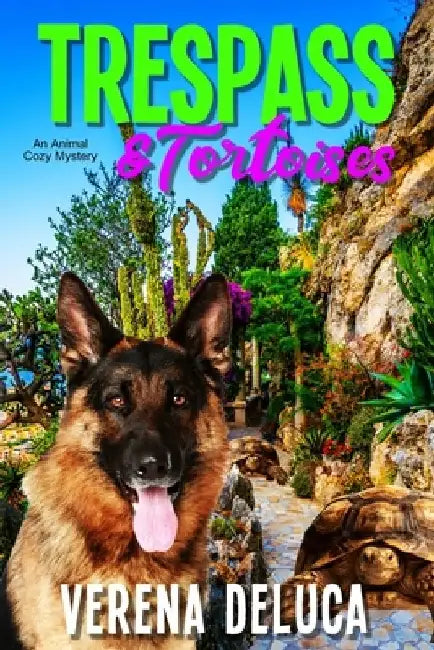 Trespass and Tortoise: an Animal Cozy Mystery by Verena DeLuca