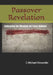Passover Revelation: Embracing the Mandate for Every Believer by C. Michael Alexander