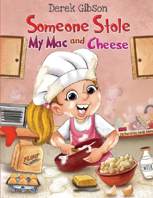 Someone Stole My Mac and Cheese by Aadil Khan, Derek Gibson
