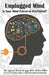 Unplugged Mind: Is Your Mind Paired or Pre-Paired: Finding Clarity and Freedom in a Digitally Dominated World by Agbani Doris Briggs