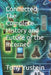 Connected: The Complete History and Future of the Internet by Tony Yustein