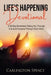 Life's Happening Devotional: A 30-Day Devotional Taking You Through Life As It Happens Through God's Word by Carlington Spence