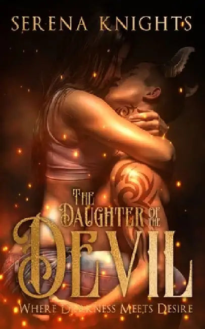 The Daughter of the Devil: A Crescent Chronicles Spicy Paranormal Romance by Serena Knights