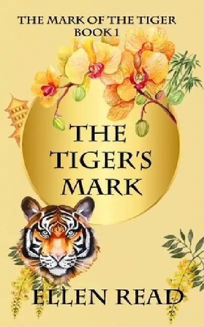 The Tiger's Mark by Ellen Read