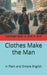 Clothes Make the Man: In Plain and Simple English  by André Graf