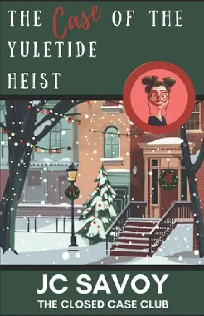 The Case of the Yuletide Heist: A Cozy Mystery Whodunit by Jc Savoy
