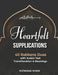 40 Rabbana Duas: "Heartfelt Supplications: 40 Rabbana Duas with Arabic Text, Transliteration & Meanings" by Rizwana Khan