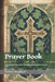 Prayer Book: Christian Prayer Book of over 200 Original Rhymed Prayers, Lyrics and Songs by Father Raphael
