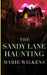 The Sandy Lane Haunting by Marie Wilkens