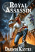 Royal Assassin by Darwin Kastle