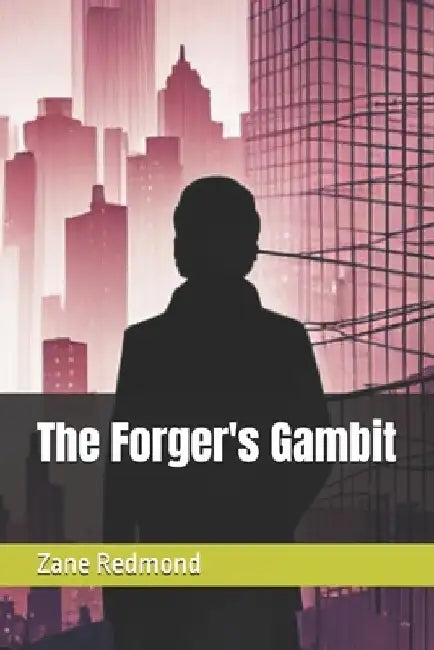 The Forger's Gambit by Zane Redmond