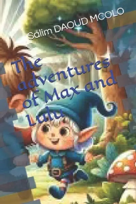 The adventures of Max and Lulu by Salim Daoud McOlo