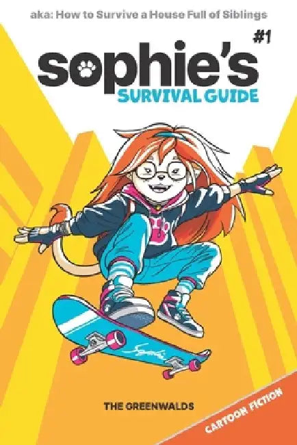 Sophie's Survival Guide: How to Survive a House Full of Siblings by Sophie Greenwald