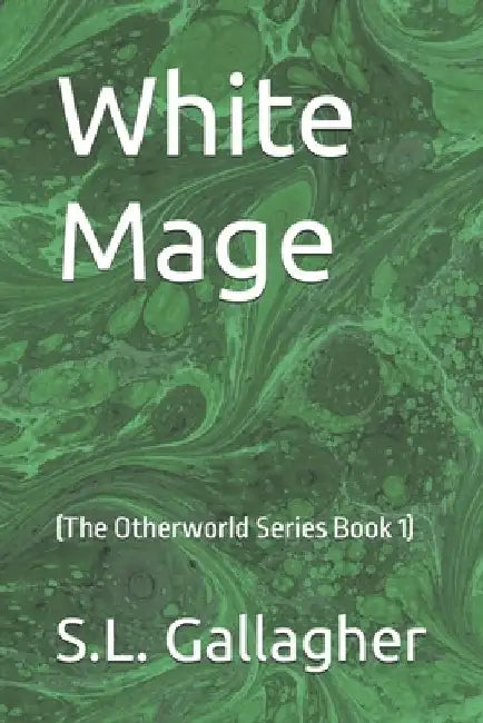 White Mage by S. L. Gallagher