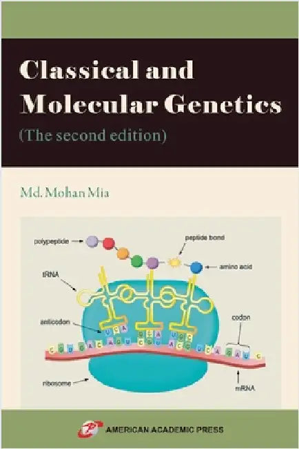 Classical and Molecular Genetics (The second edition) by Mia, MD Mohan