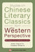 Studies on Chinese Literary Classics from the Western Perspective by Xiaoyan Yin, Weiwei Ye