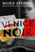 Venice Noir by Guido Eekhaut