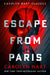 Escape from Paris by Carolyn Hart