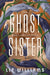 The Ghost Sister by Liz Williams