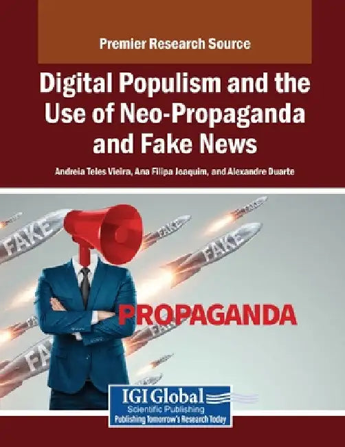 Digital Populism and the Use of Neo-Propaganda and Fake News by Andreia Teles Vieira